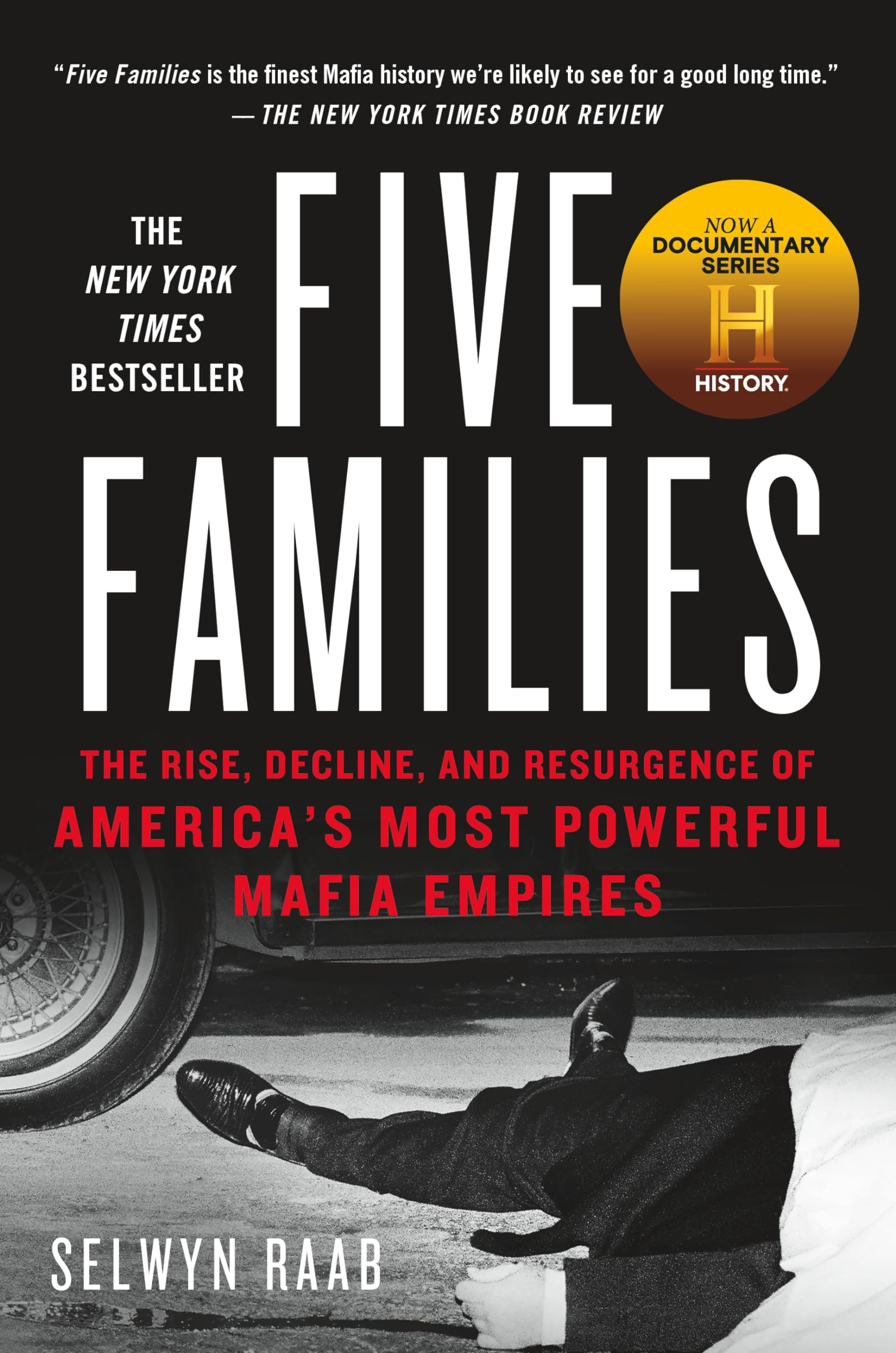 Five Families: The Rise, Decline, and Resurgence of America s Most Powerful Mafia Empires