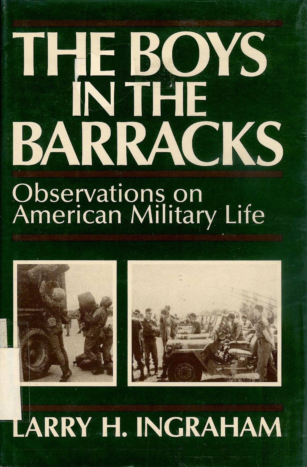 The boys in the barracks: Observations on American military life,Used