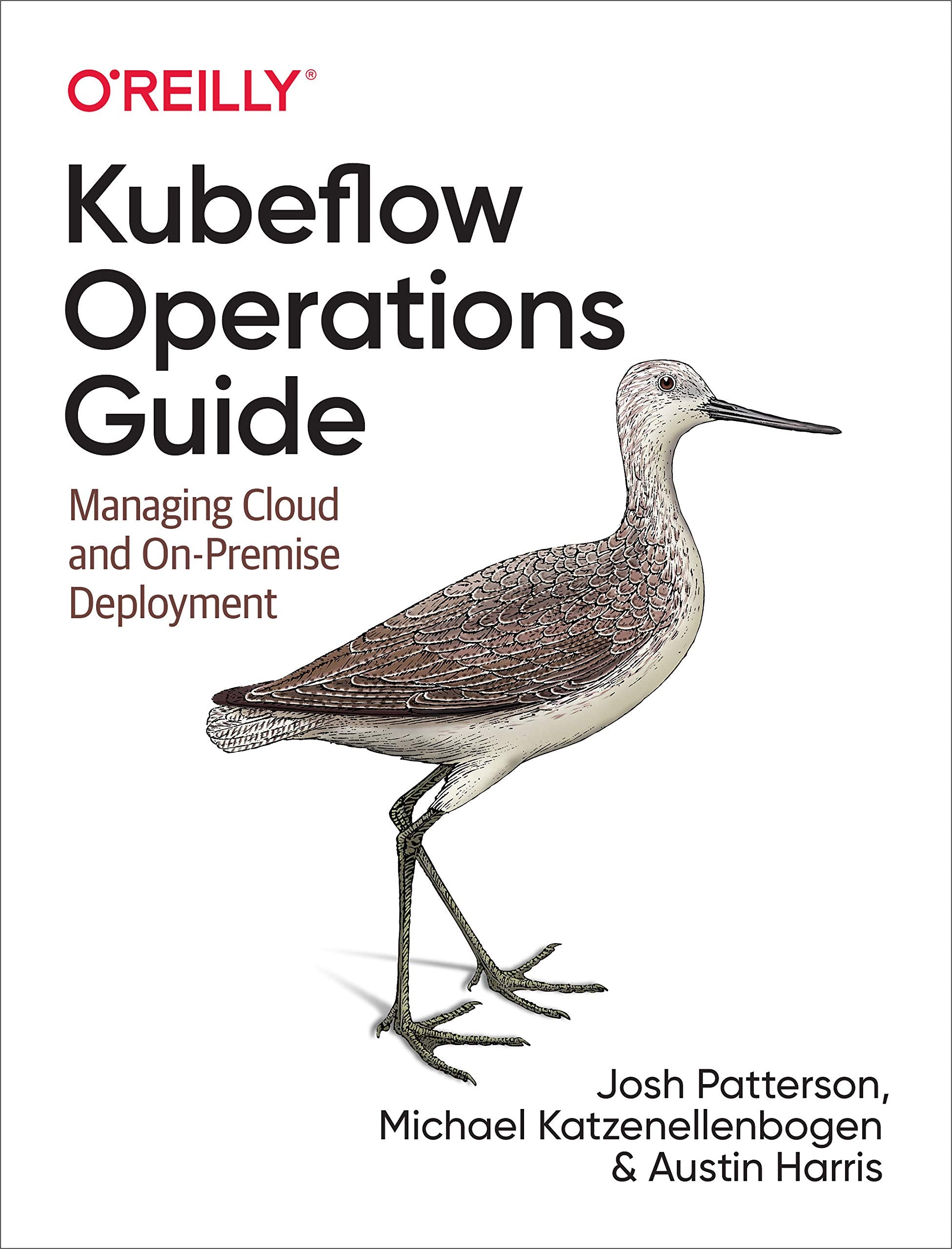 Kubeflow Operations Guide: Managing Cloud and OnPremise Deployment,Used