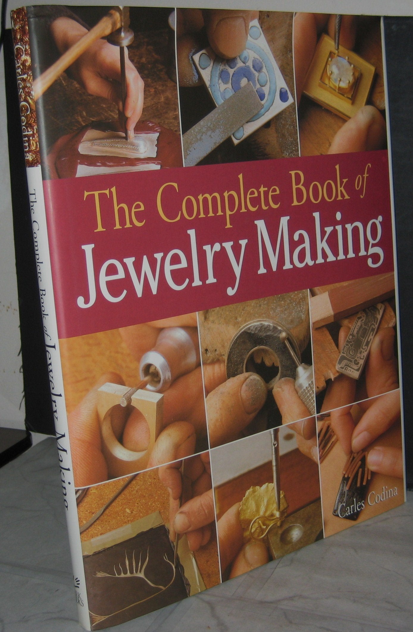 The Complete Book of Jewelry Making: A FullColor Introduction To The Jeweler's Art,New