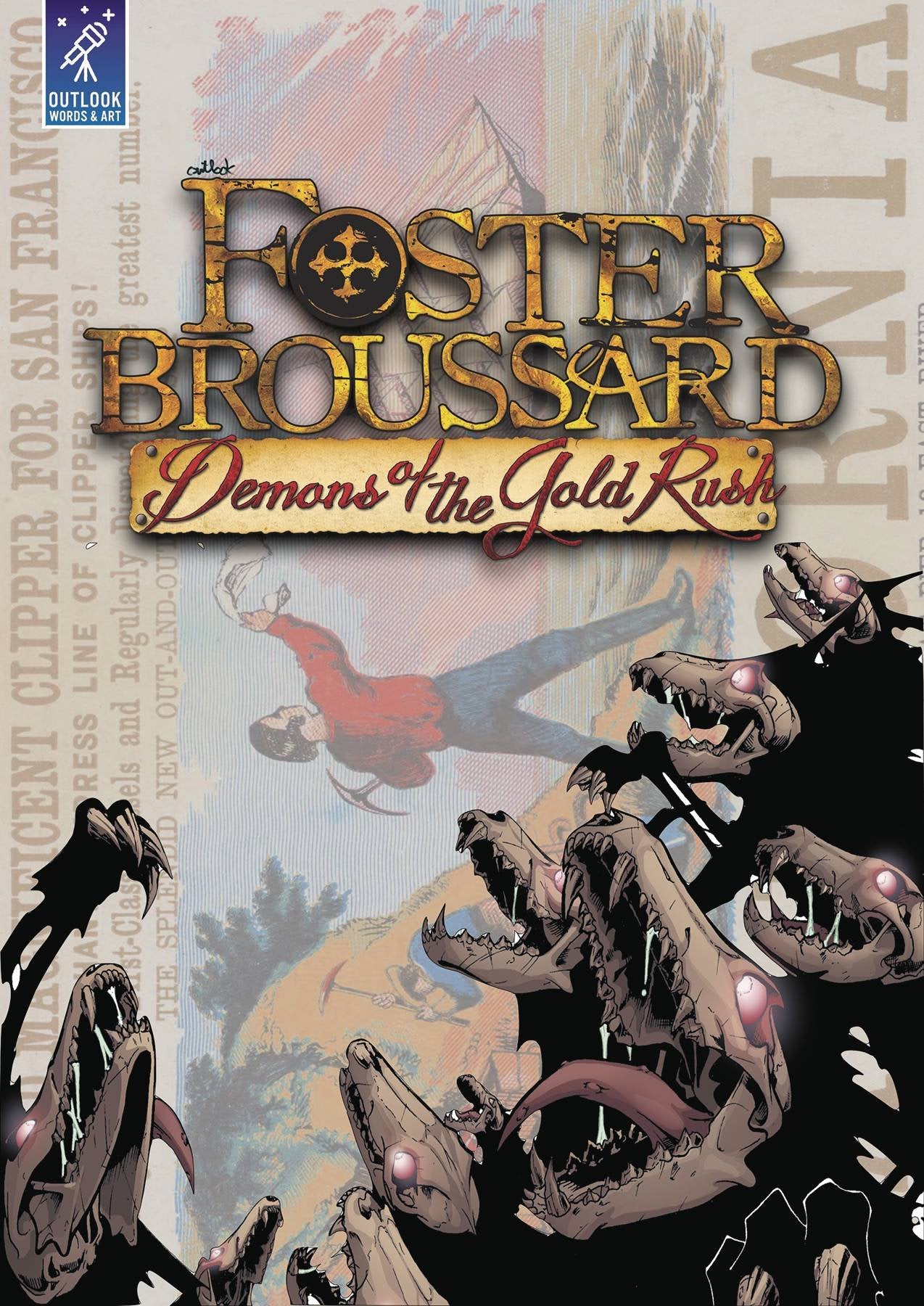 Foster Broussard: Demons Of The Gold Rush,Used