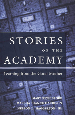 Stories of the Academy: Learning from the Good Mother (Counterpoints),Used