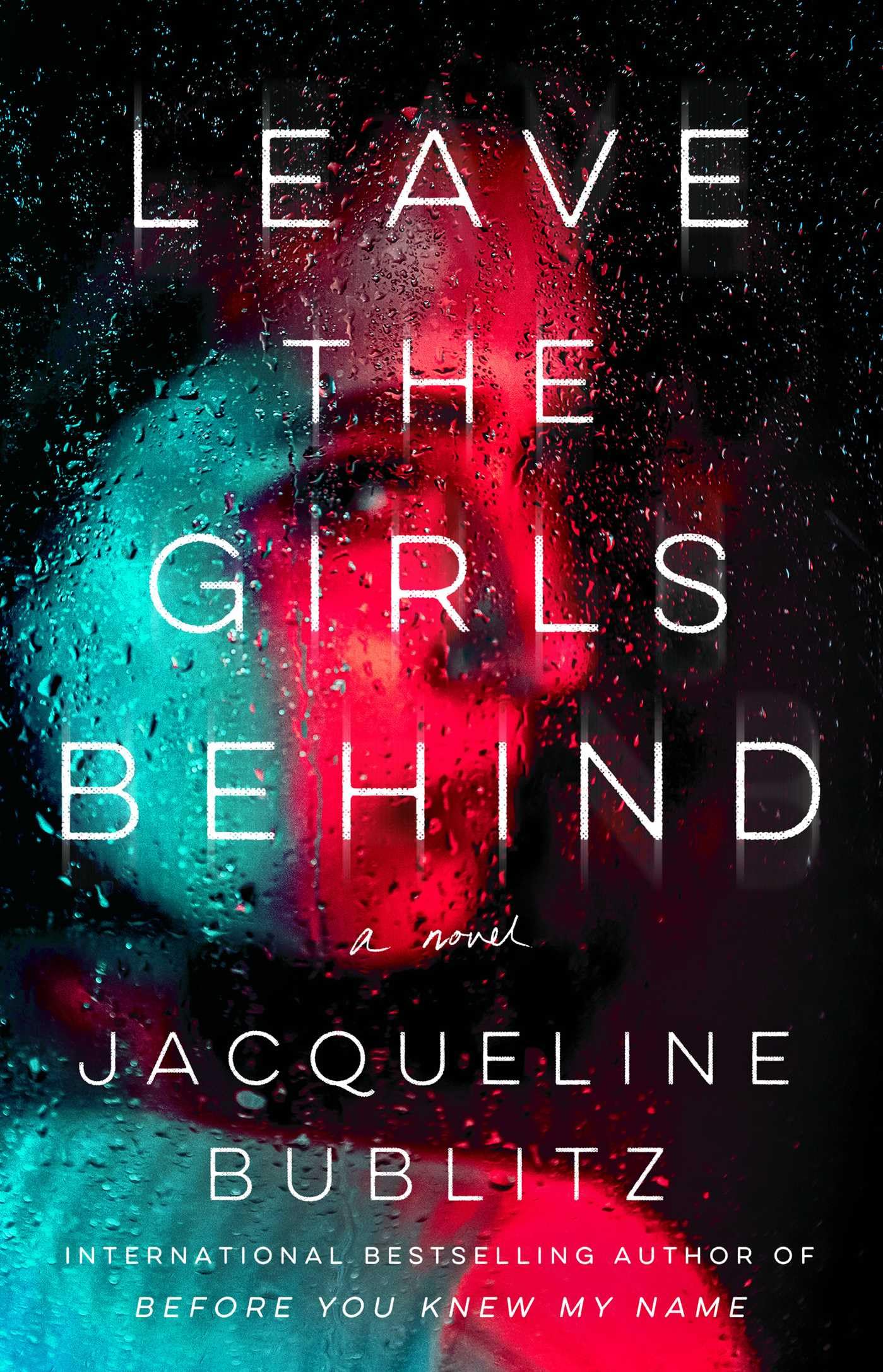 Leave the Girls Behind: A Novel,New