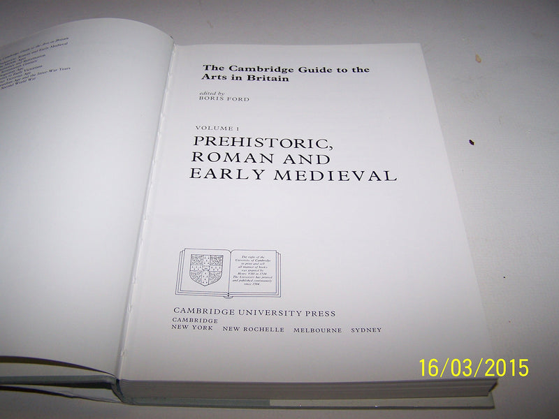 The Cambridge Guide to the Arts in Britain: Prehistoric Roman and Early Medieval (The Cambridge Guide to the Arts in Britain, Se,Used