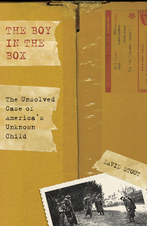 The Boy in the Box: The Unsolved Case Of America's Unknown Child,Used