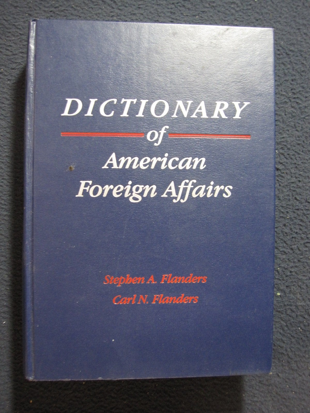 Dictionary of American Foreign Affairs,Used