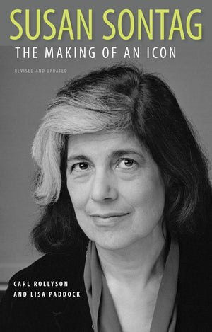 Susan Sontag: The Making of an Icon, Revised and Updated,Used