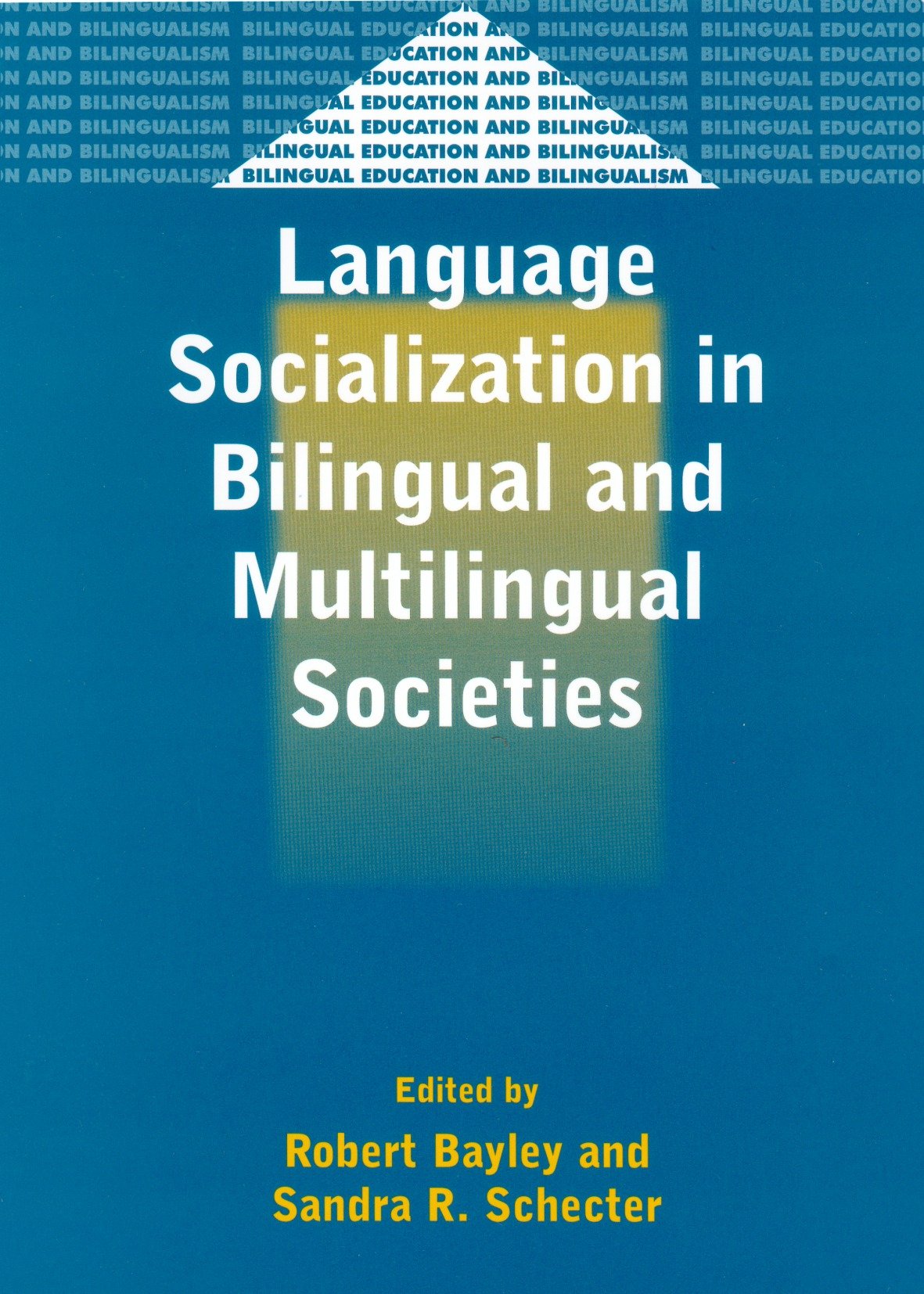 Language Socialization in Bilingual and Multilingual Societies (Bilingual Education & Bilingualism, 39),Used
