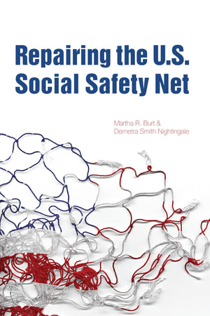 Repairing The U.S. Social Safety Net (Urban Institute Press),New