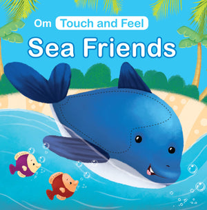 Sea Friends: Touch And Feel Board Book For Kids - ChildrenS Interactive Elements | Sea Creatures | Sensory Learning | Colorful Visuals ; 2+ Ages