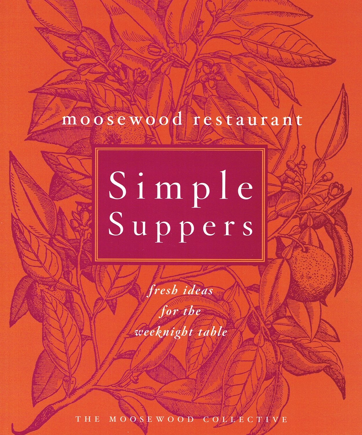 Moosewood Restaurant Simple Suppers: Fresh Ideas for the Weeknight Table,Used