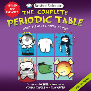 Basher Science: The Complete Periodic Table: All The Elements With Style