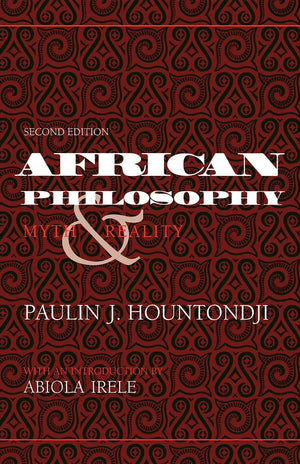 African Philosophy, Second Edition: Myth and Reality (African Systems of Thought),Used