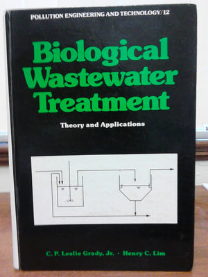 Biological Wastewater Treatment: Theory and Applications,Used