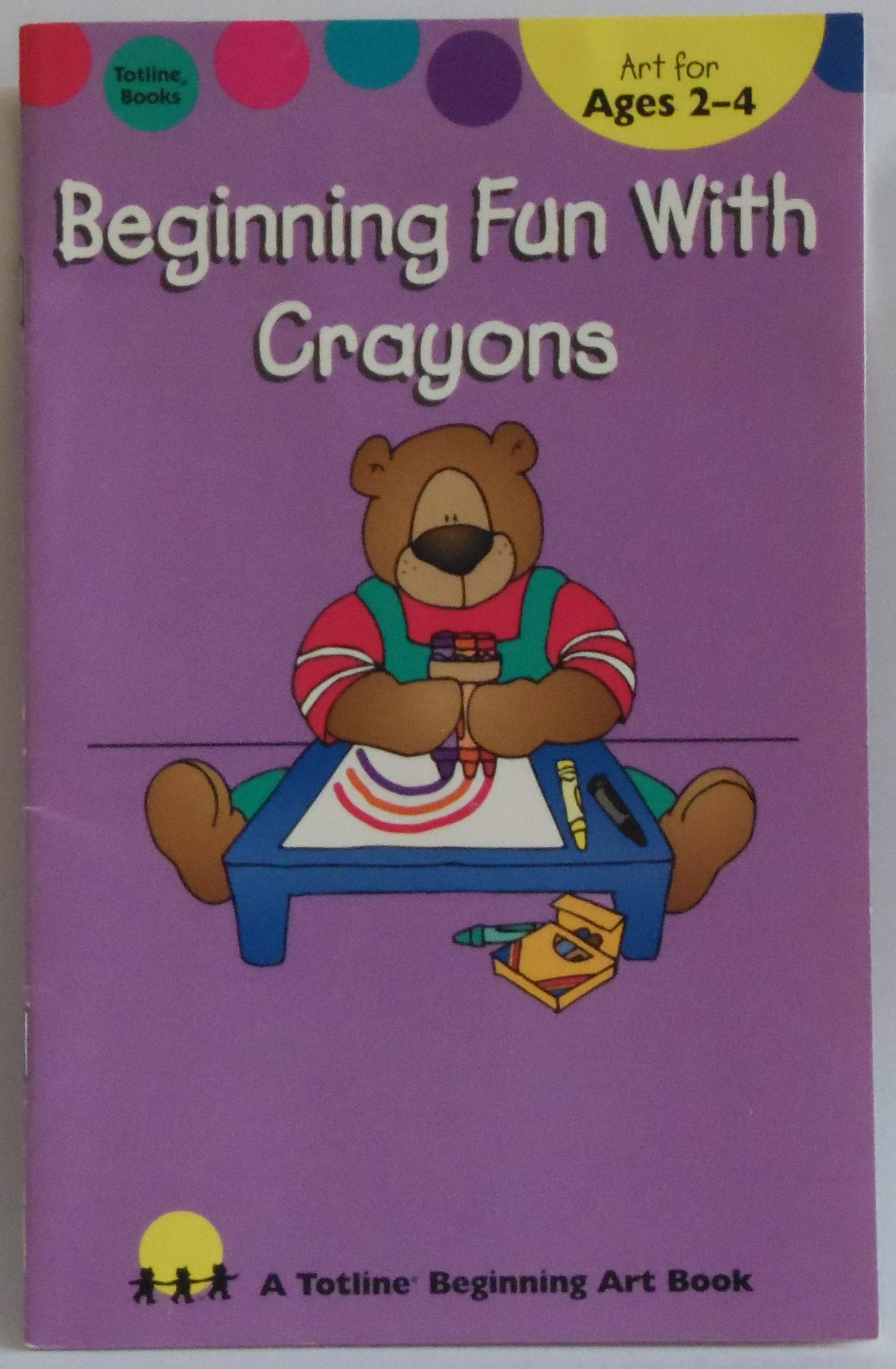 Beginning Fun with Crayons (Totline Beginning Art Book),Used