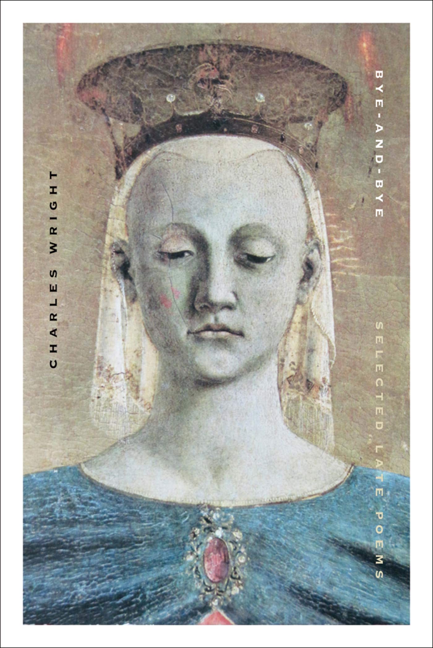 ByeandBye: Selected Late Poems,Used