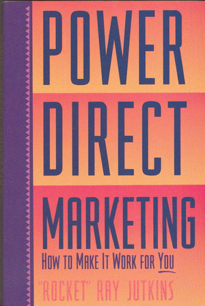Power Direct Marketing: How to Make It Work for You,Used