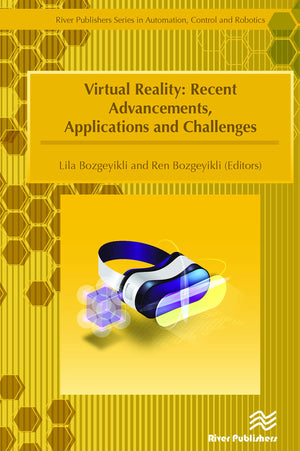Virtual Reality: Recent Advancements, Applications and Challenges (River Publishers Series in Automation, Control, and Robotics),Used