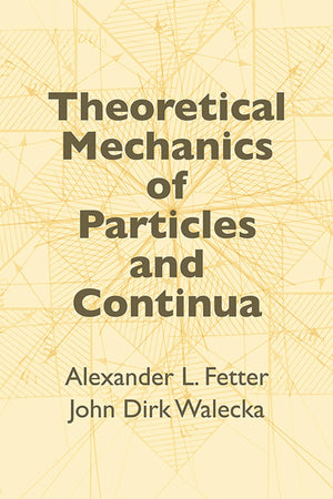 Theoretical Mechanics of Particles and Continua (Dover Books on Physics),Used