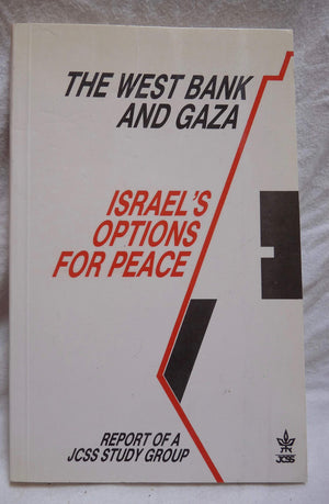 The West Bank and Gaza: Israel's options for peace : report of a JCSS study group,Used