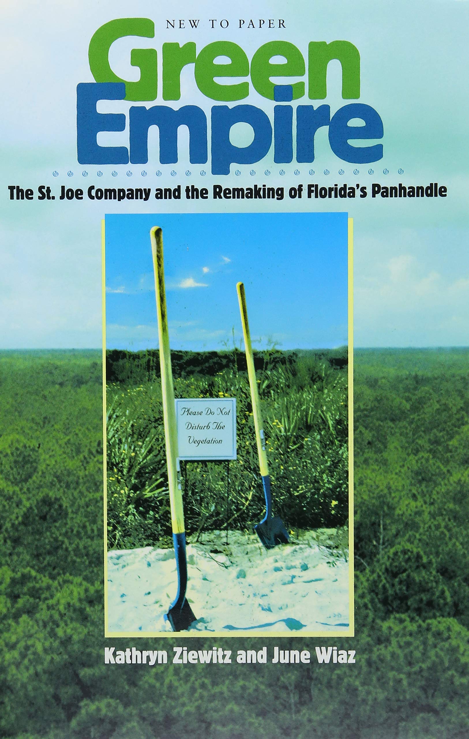 Green Empire: The St. Joe Company And The Remaking Of Florida'S Panhandle,Used