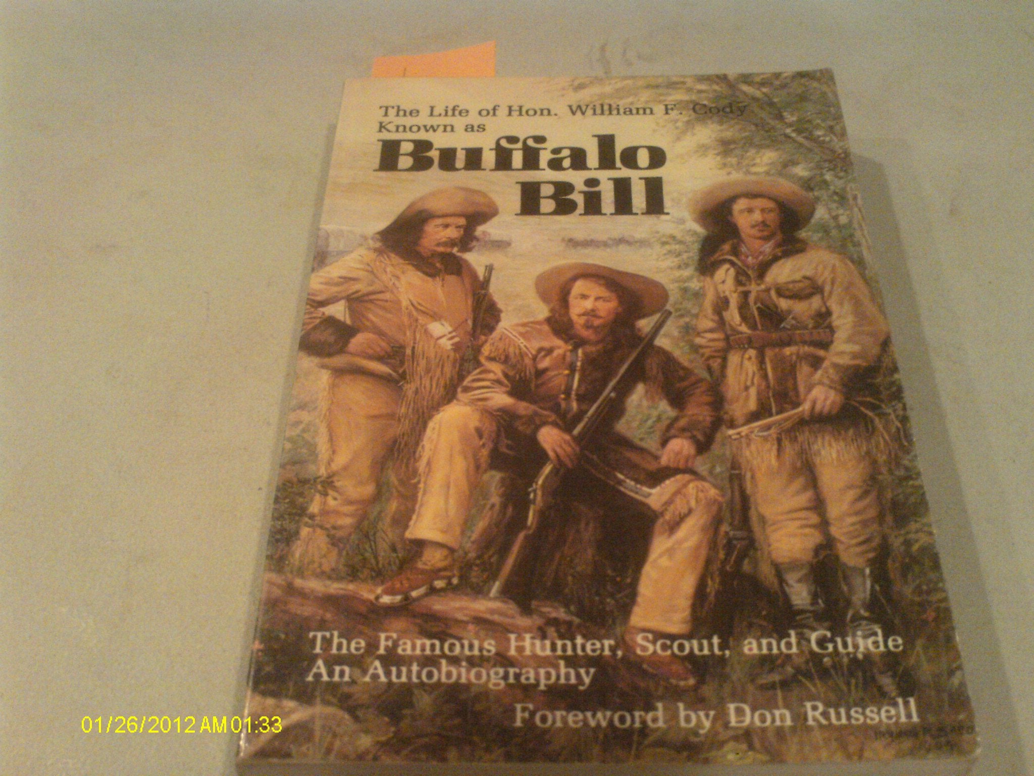 The Life of Hon. William F. Cody/Buffalo Bill: An Autobiography,Used
