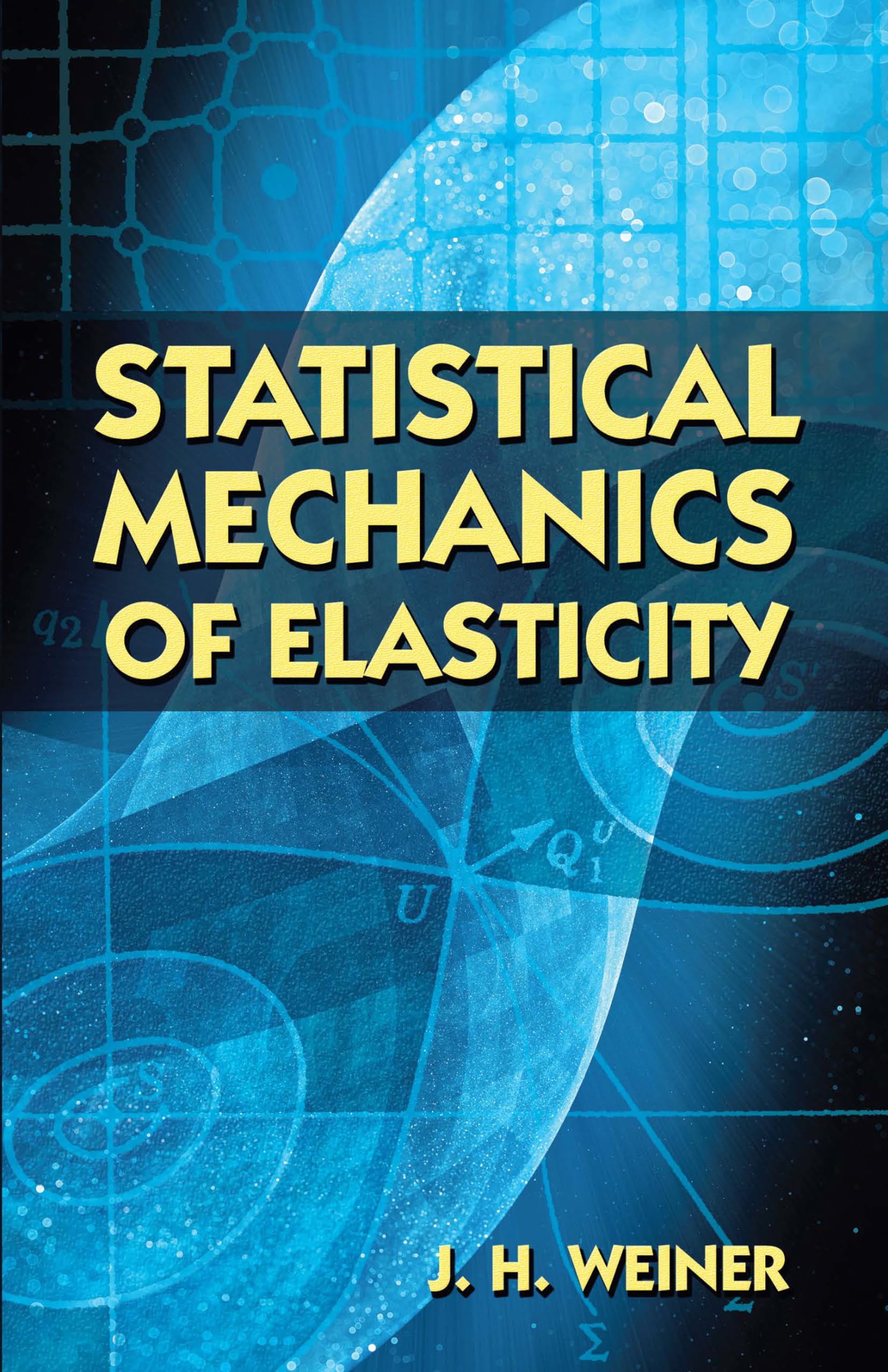 Statistical Mechanics of Elasticity (Dover Books on Physics),Used