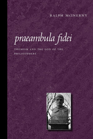 Praeambula Fidei: Thomism and the God of the Philosophers,Used