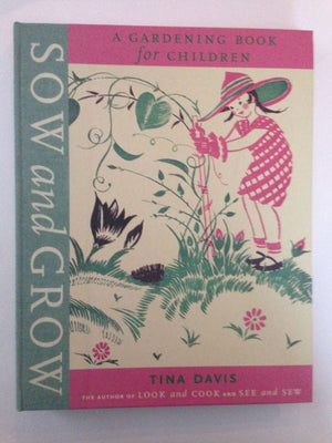 Sow And Grow: A Gardening Book For Children
