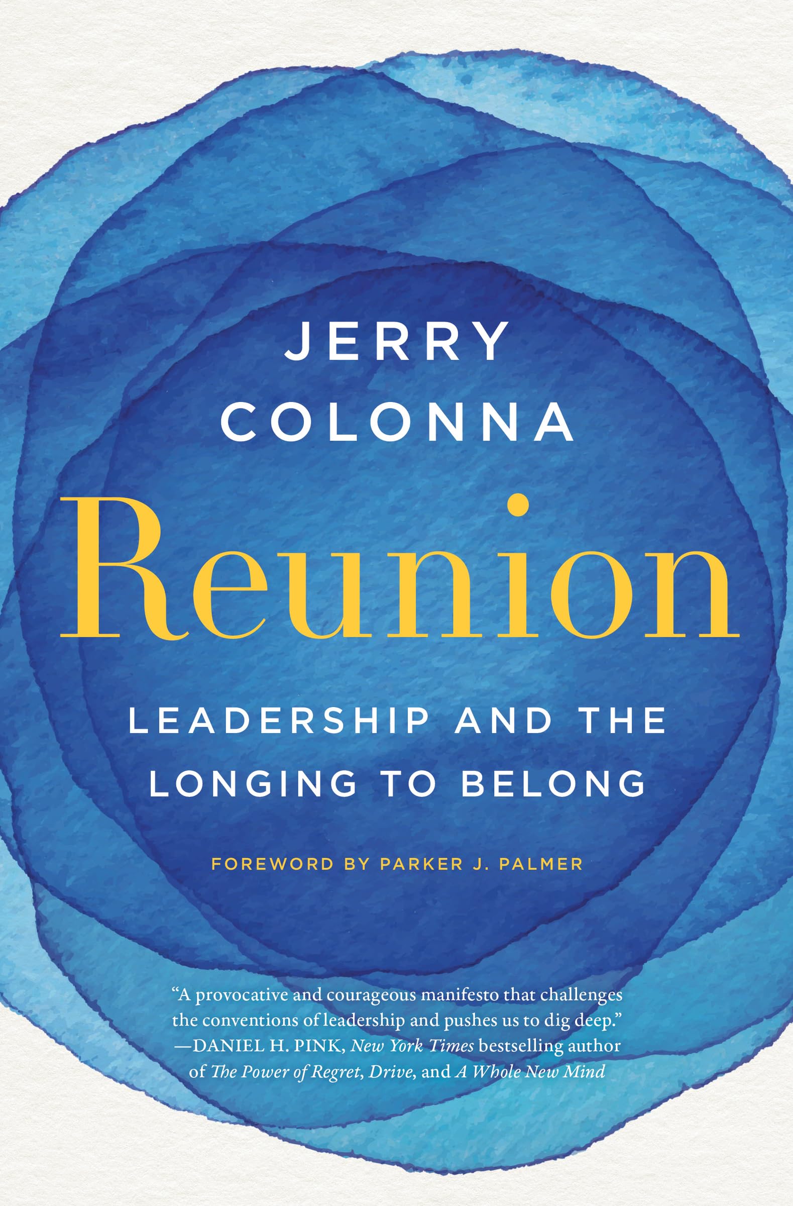 Reunion: Leadership And The Longing To Belong,New