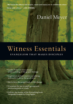 Witness Essentials: Evangelism That Makes Disciples (The Essentials Set),Used