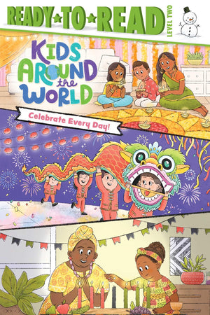 Celebrate Every Day!: ReadyToRead Level 2 (Kids Around The World)
