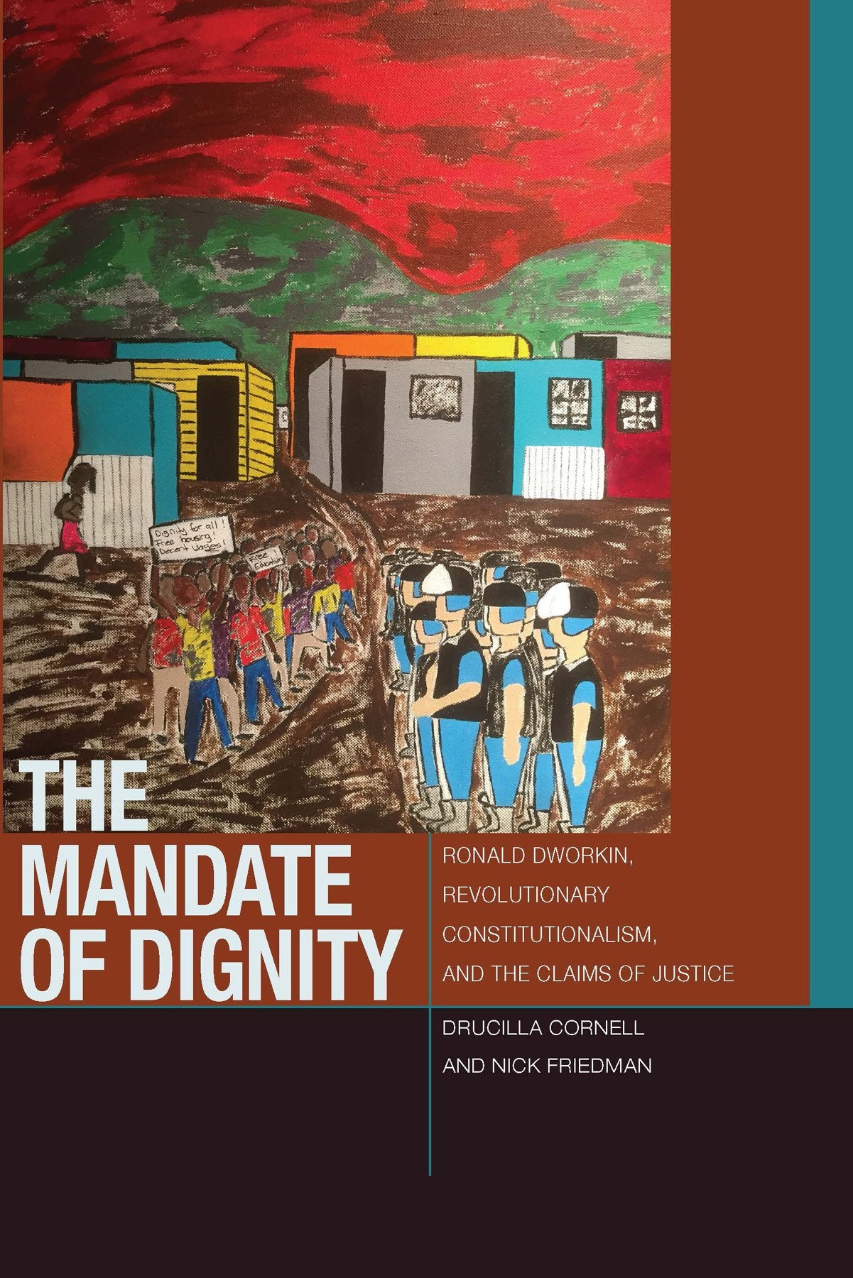 The Mandate of Dignity: Ronald Dworkin, Revolutionary Constitutionalism, and the Claims of Justice (Just Ideas),Used