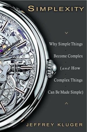 Simplexity: Why Simple Things Become Complex (and How Complex Things Can Be Made Simple),Used