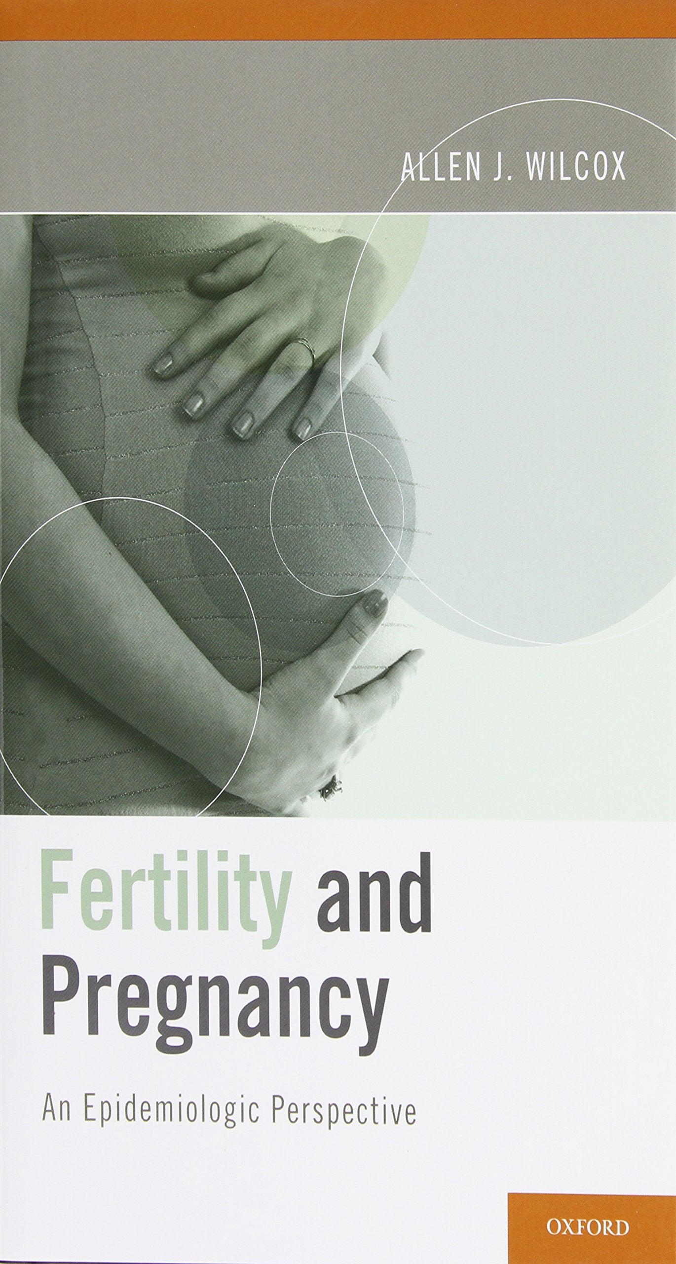 Fertility and Pregnancy: An Epidemiologic Perspective,Used