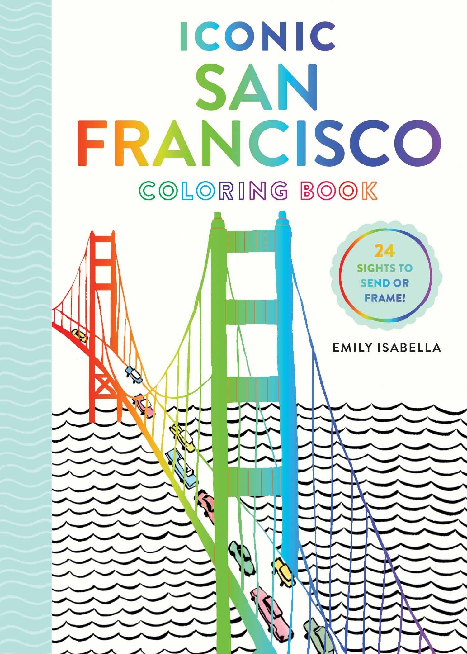 Iconic San Francisco Coloring Book (Iconic Coloring Books)