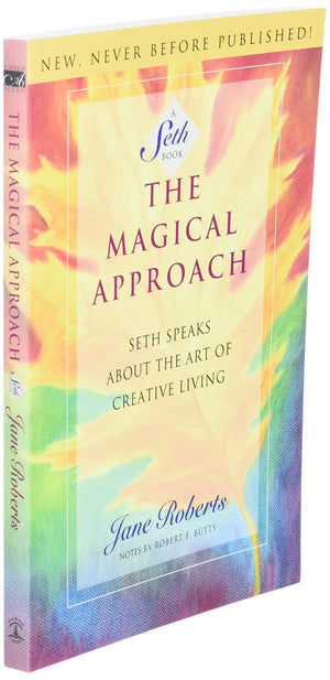 The Magical Approach: Seth Speaks About the Art of Creative Living (A Seth Book),Used