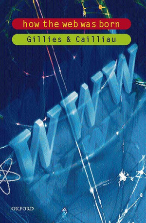How the Web was Born: The Story of the World Wide Web,Used