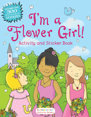 I'M A Flower Girl! Activity And Sticker Book (Bloomsbury Activity Books),Used