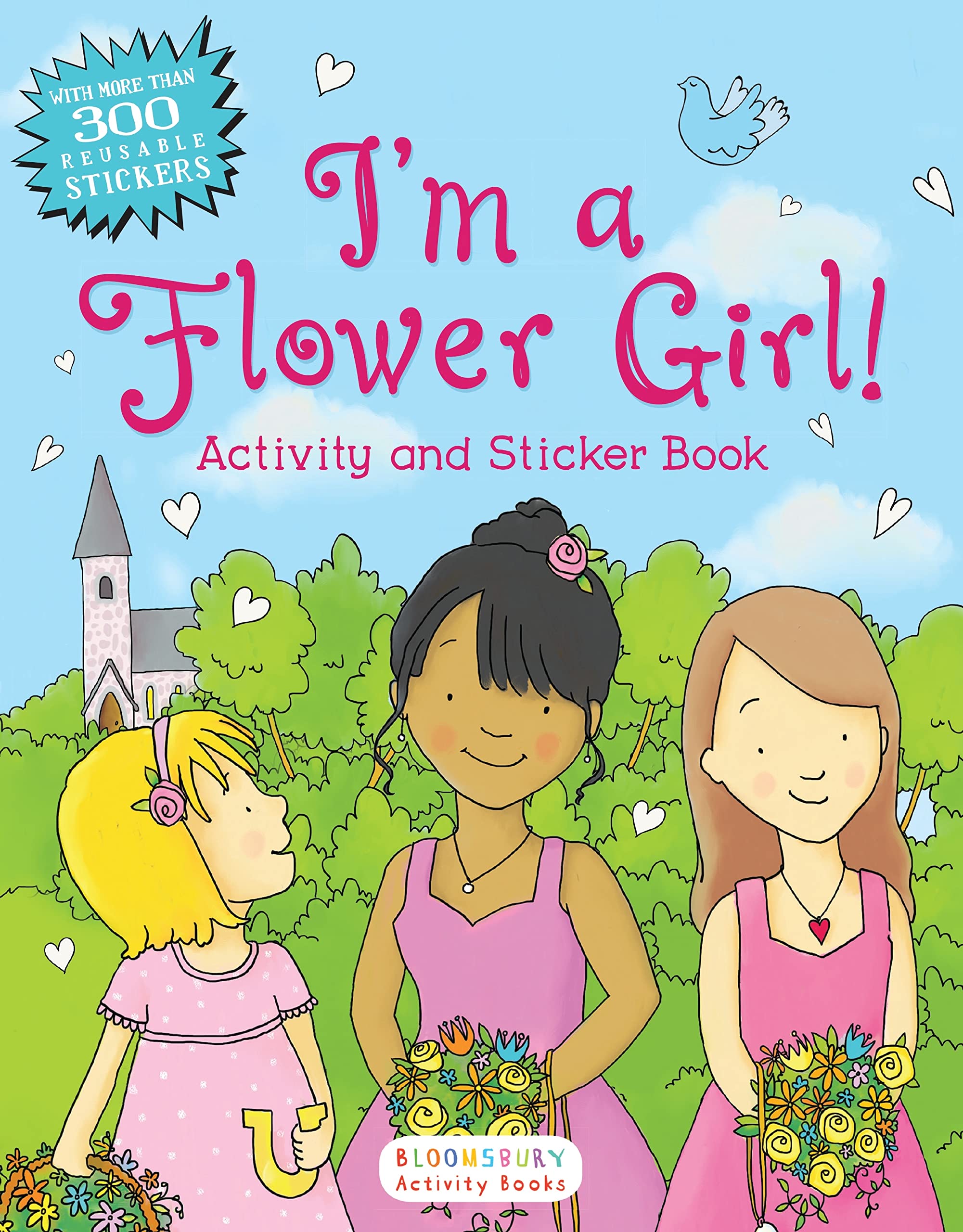 I'm a Flower Girl! Activity and Sticker Book (Bloomsbury Activity Books),New