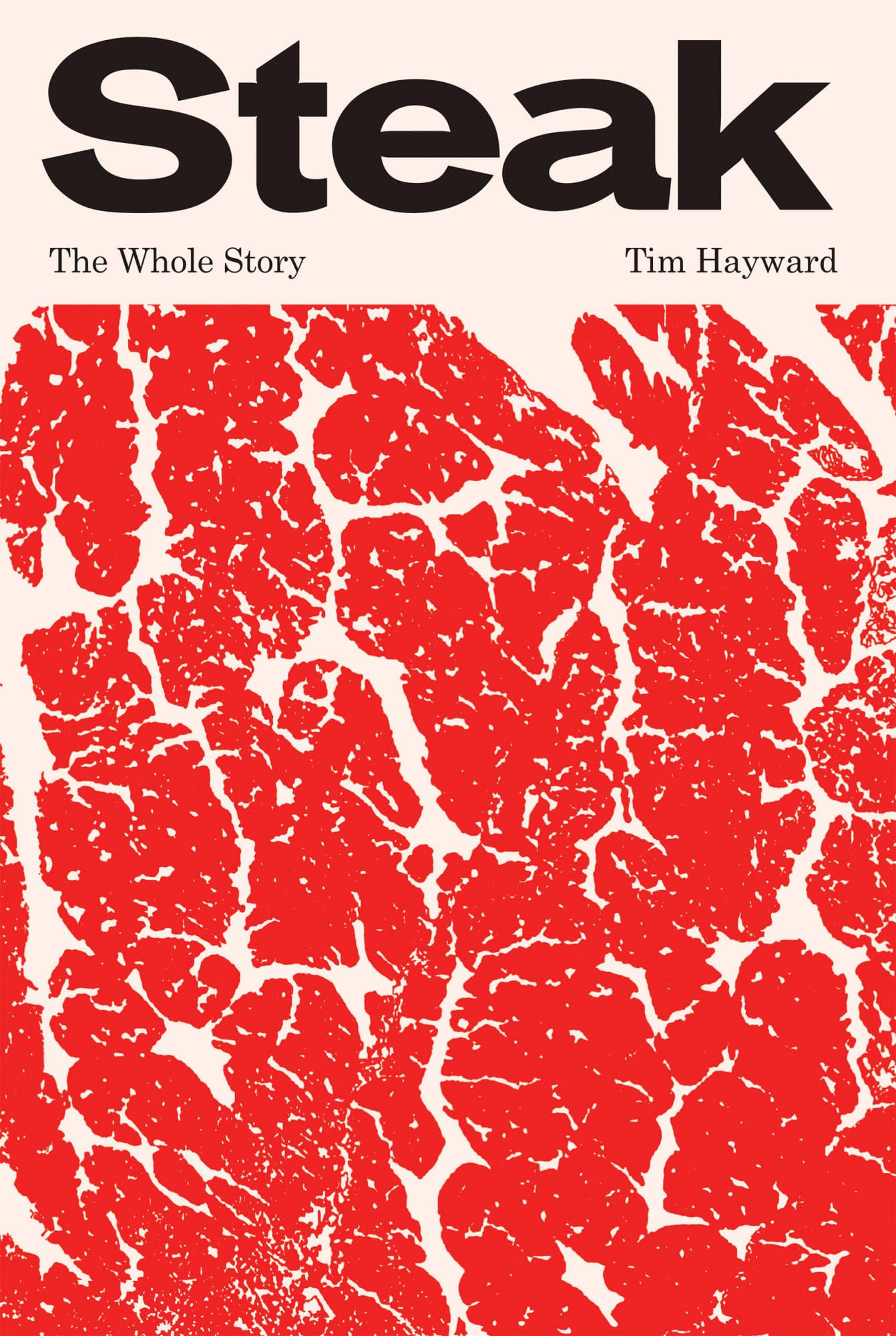 Steak: The Whole Story,New