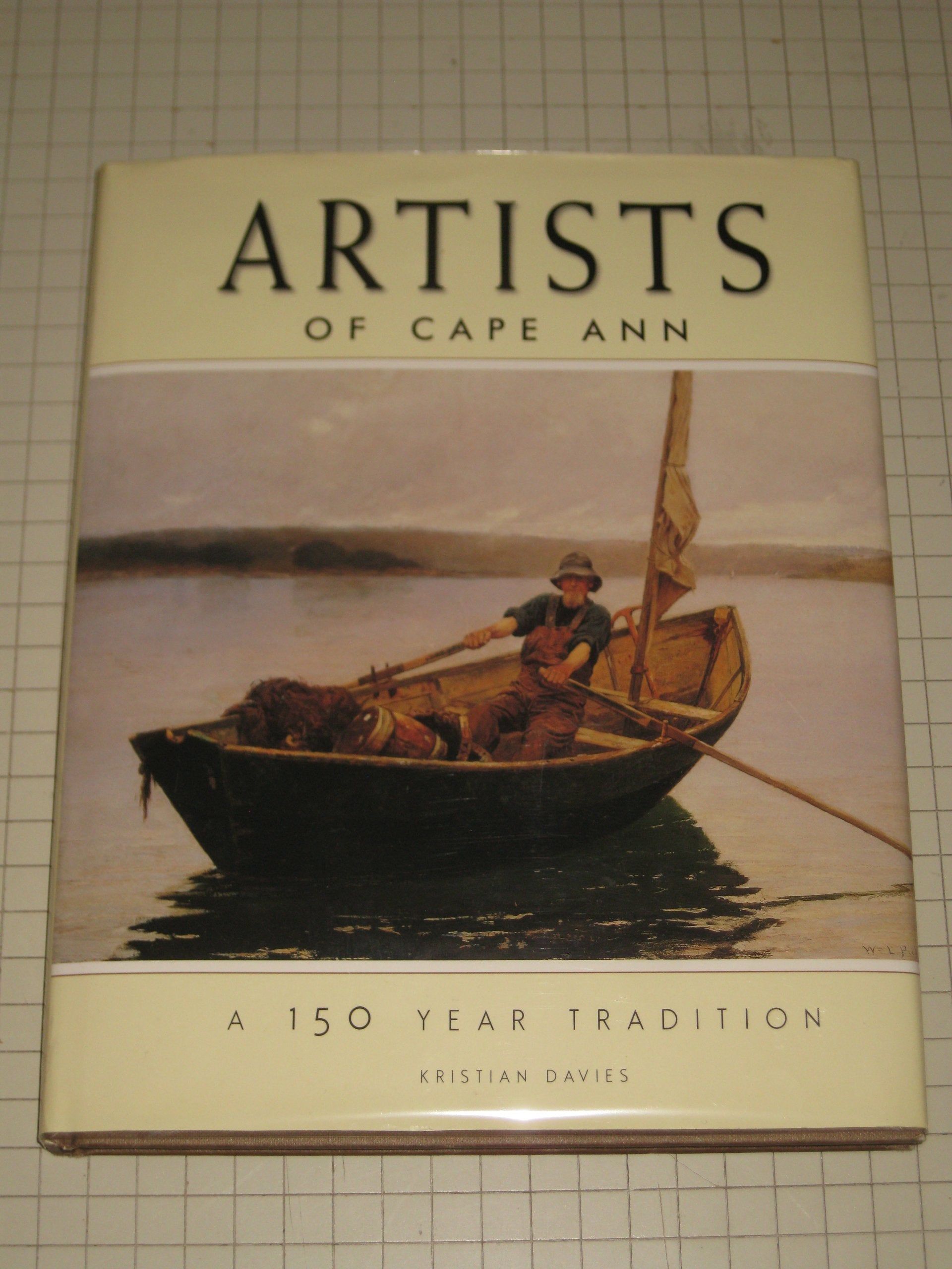 Artists of Cape Ann: A 150 Year Tradition,Used