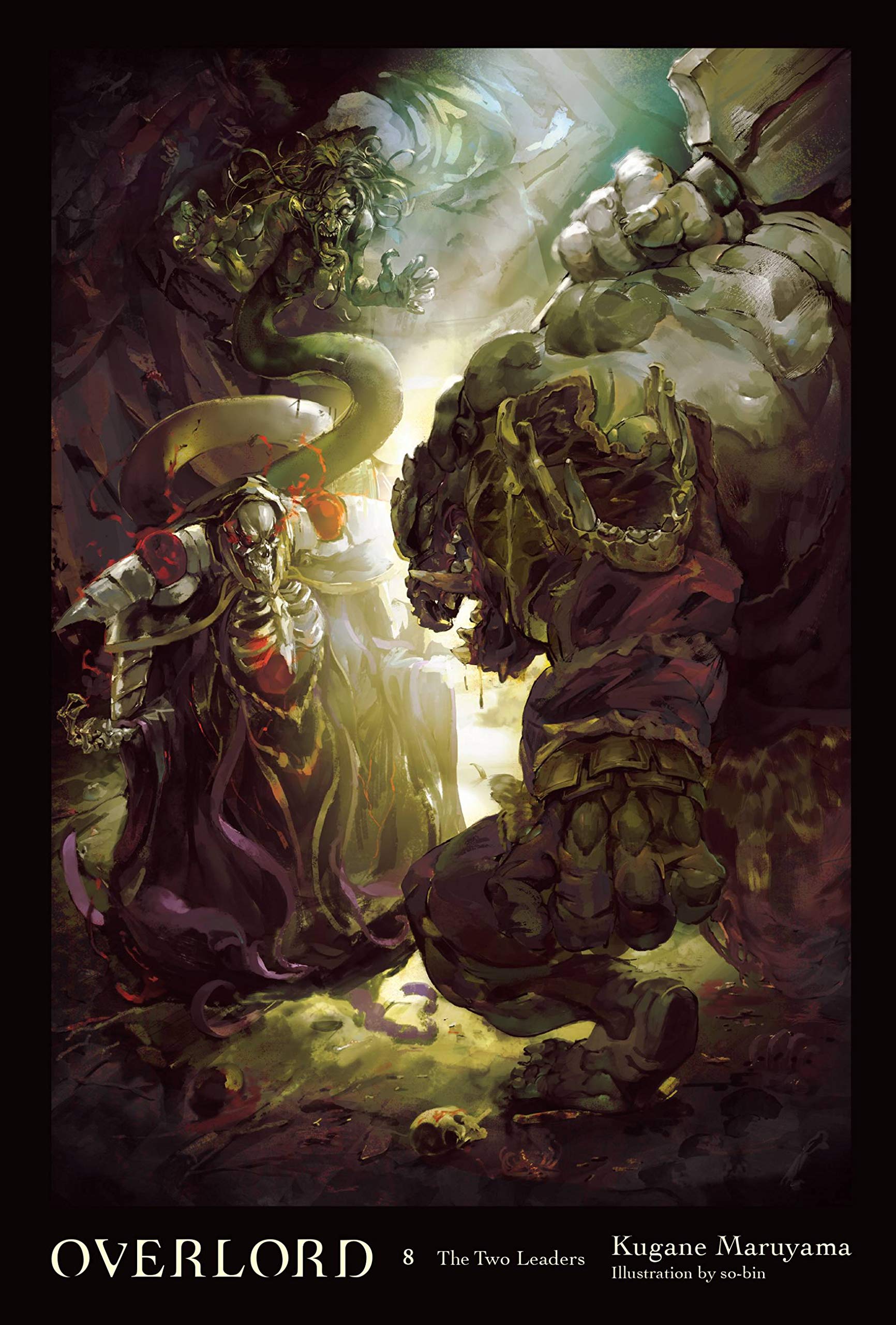 Overlord, Vol. 8 (light novel): The Two Leaders (Volume 8) (Overlord, 8),Used