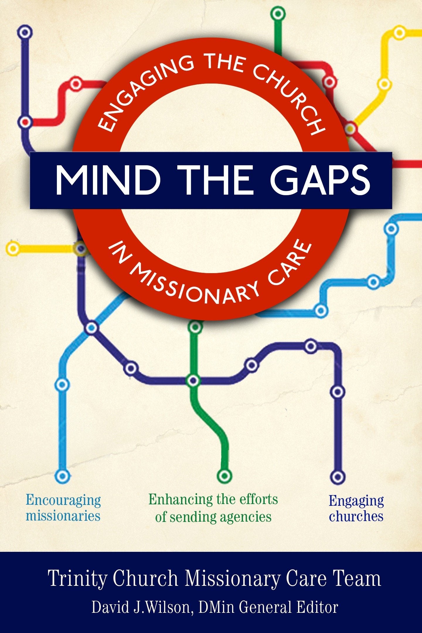 Mind The Gaps: Engaging The Church In Missionary Care,Used