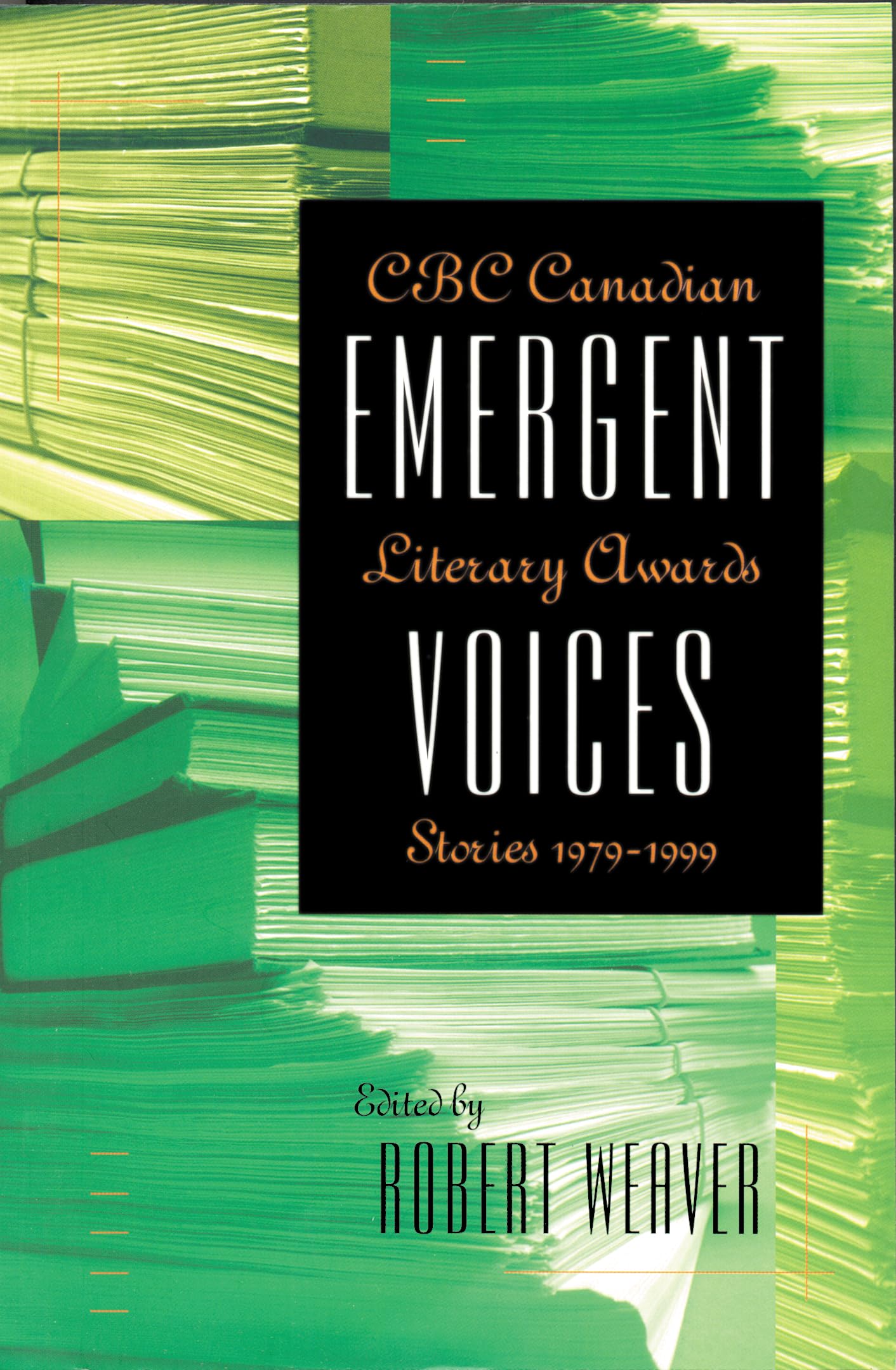 Emergent Voices: Cbc Canadian Literary Awards Stories, 19791999,Used