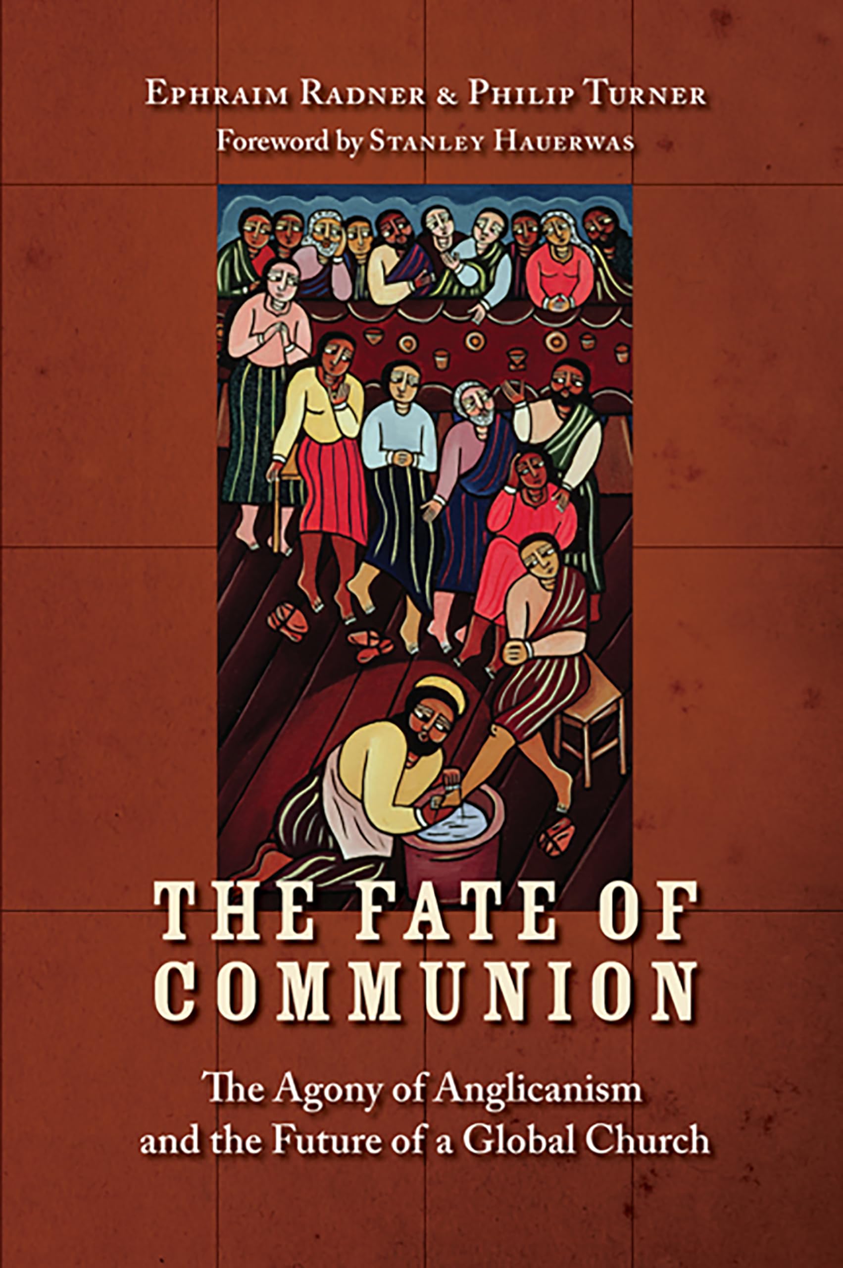 The Fate of Communion: The Agony of Anglicanism and the Future of a Global Church,Used