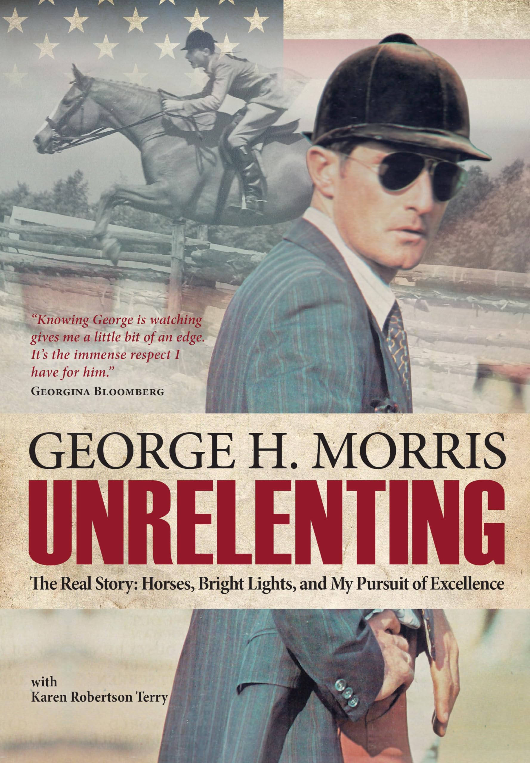 Unrelenting: The Real Story: Horses, Bright Lights And My Pursuit Of Excellence,Used