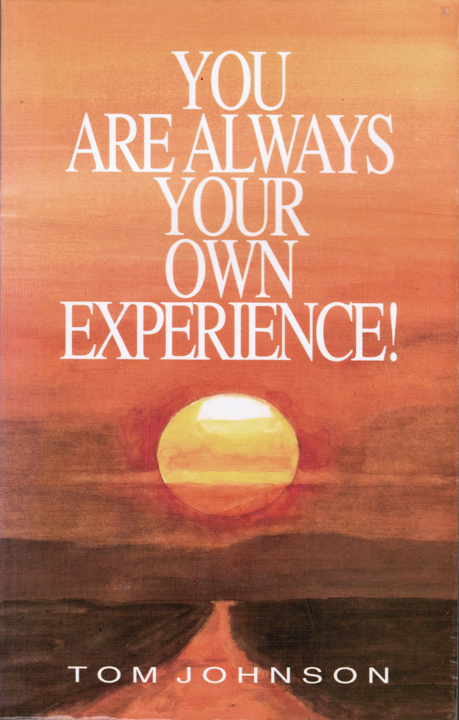 You Are Always Your Own Experience,Used