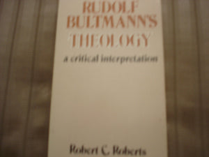 Rudolf Bultmann's Theology: A Critical Interpretation,Used