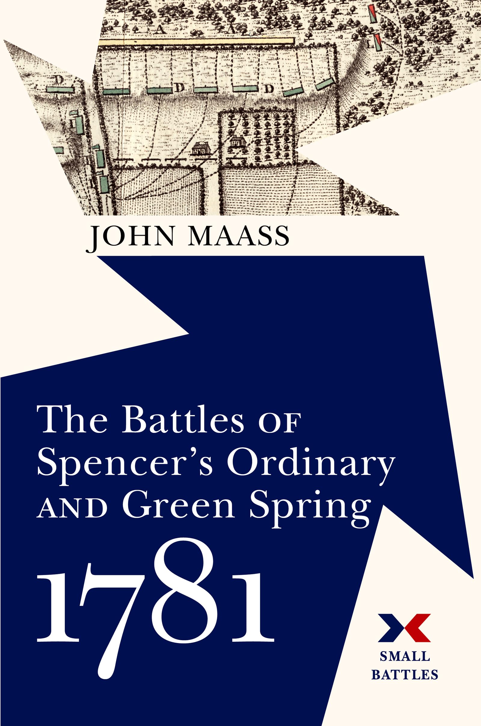 The Battles Of SpencerS Ordinary And Green Spring, 1781 (Small Battles)